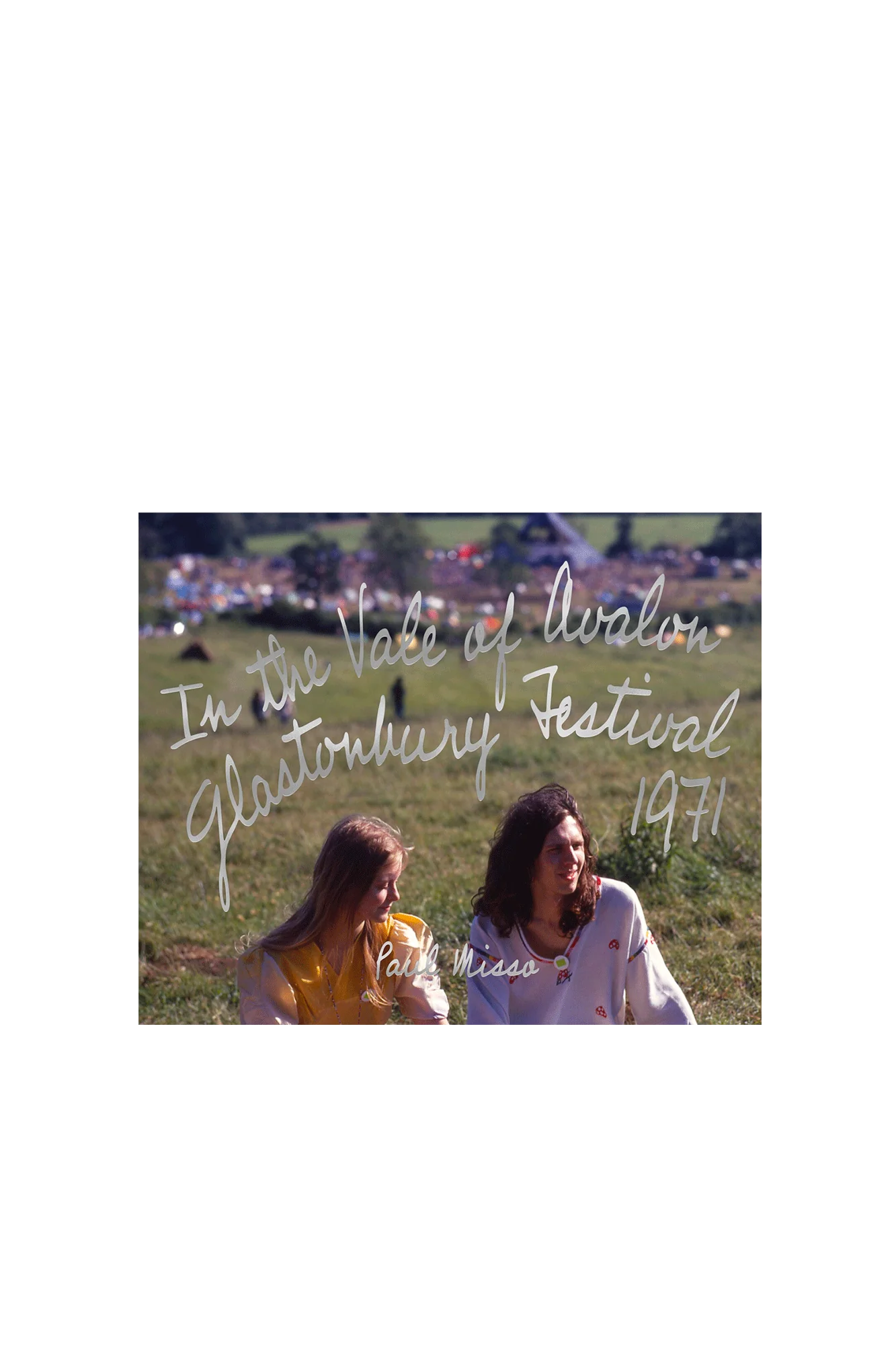 In The Vale Of Avalon: Glastonbury Festival 1971